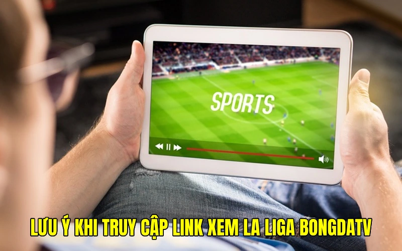 Ghi nhớ những lưu ý để theo dõi bóng đá thành công