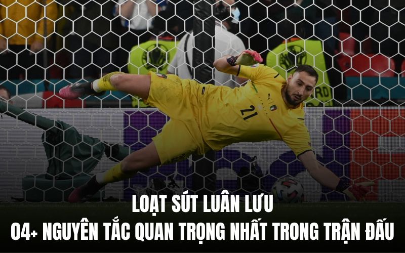 Các nguyên tắc trong loạt sút luân lưu